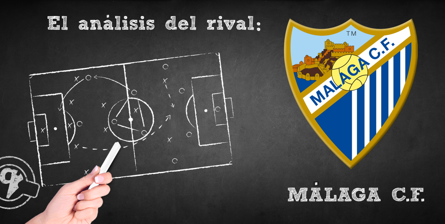 El análisis del rival. Jornada 34: Málaga C.F.