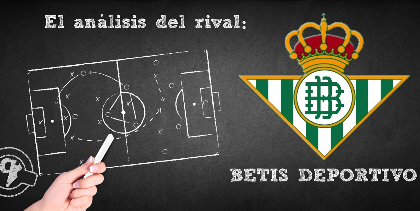 El análisis del rival. Jornada 7: Betis Deportivo Balompié