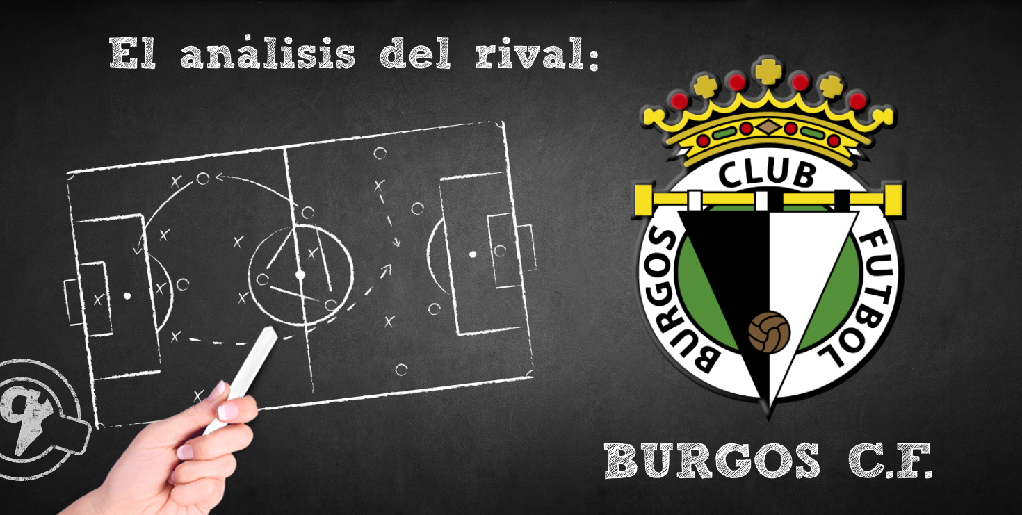 El análisis del rival. Jornada 2: Burgos C.F.