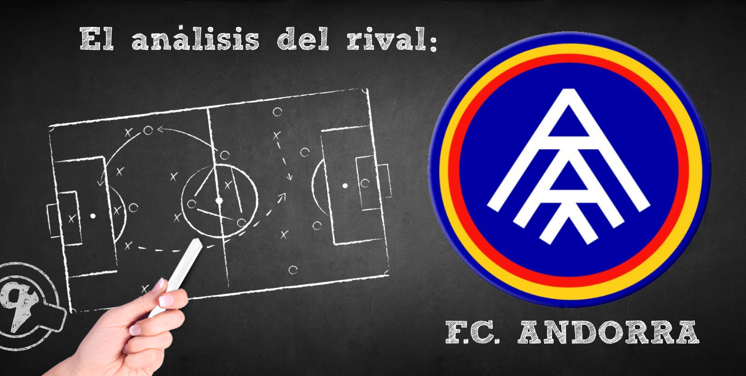 El análisis del rival. Jornada 24: F.C. Andorra